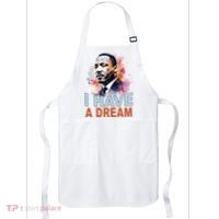 I Have A Dream Martin Luther King Jr. Mlk Day Apron thumb 0