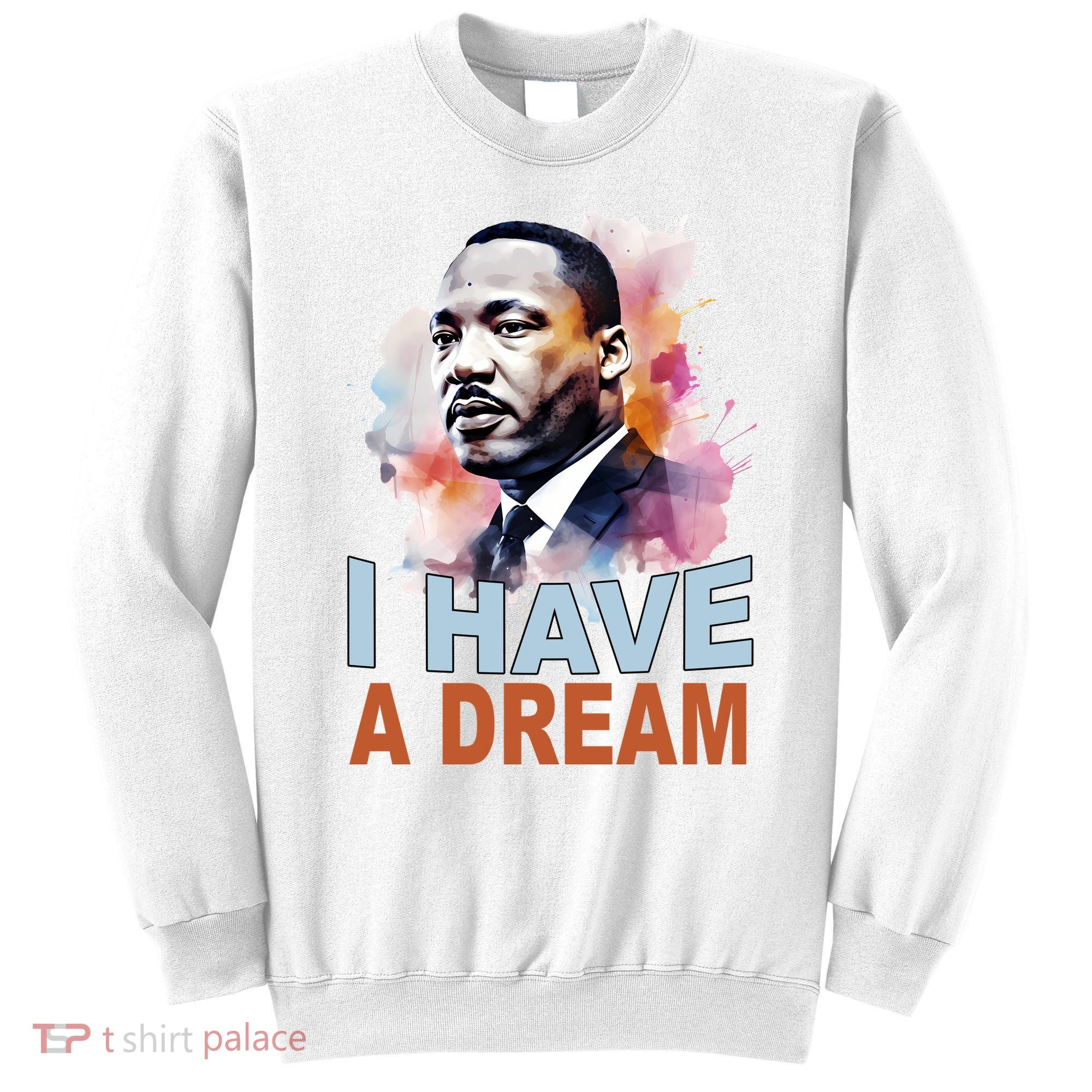 I Have A Dream Martin Luther King Jr. Mlk Day Sweatshirt