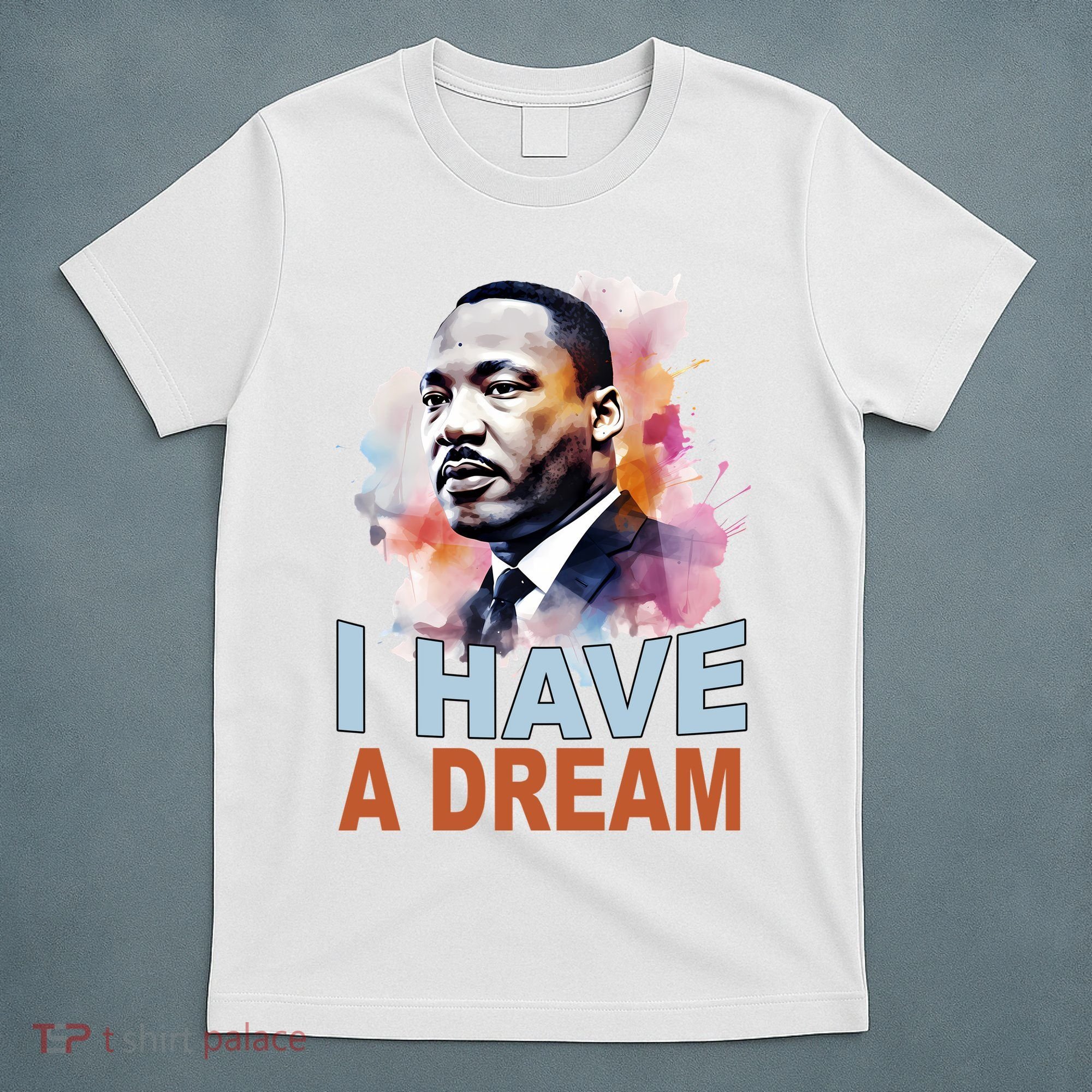 I Have A Dream Martin Luther King Jr. Mlk Day T-Shirt