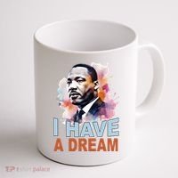 I Have A Dream Martin Luther King Jr. Mlk Day Coffee Mug thumb 1
