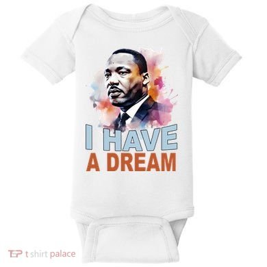 I Have A Dream Martin Luther King Jr. Mlk Day Baby Bodysuit