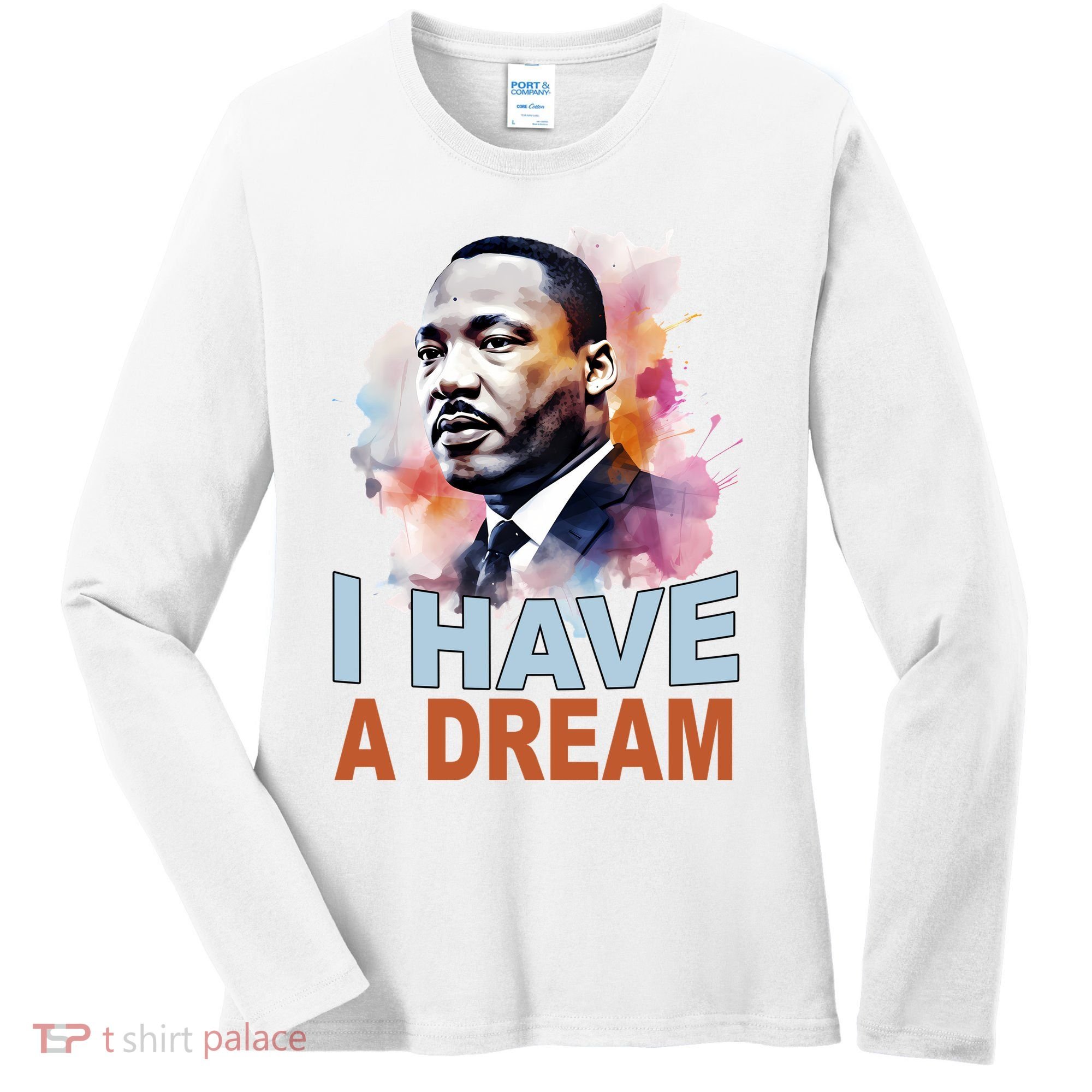 I Have A Dream Martin Luther King Jr. Mlk Day Women's Long Sleeve Shirt