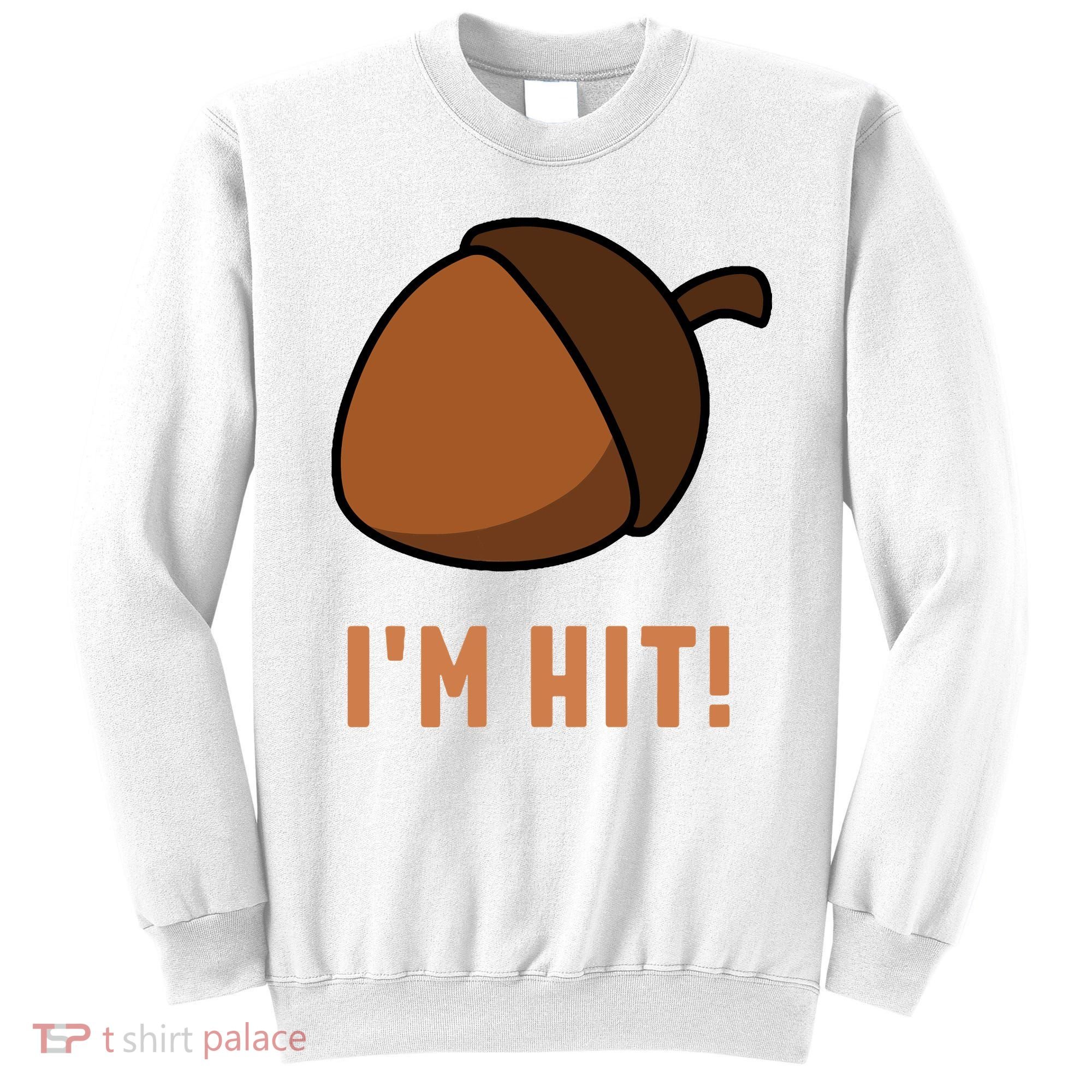 Im Hit Acorn Meme Funny Cop Parody 2024 Police Sweatshirt