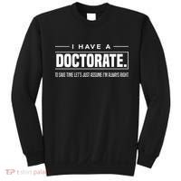 I Have A Doctorate Funny Doctoral Degree Graduation PhD Sweatshirt thumb 0