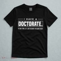 I Have A Doctorate Funny Doctoral Degree Graduation PhD T-Shirt thumb 5