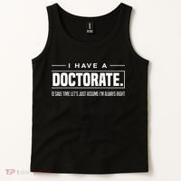 I Have A Doctorate Funny Doctoral Degree Graduation PhD Tank Top thumb 2