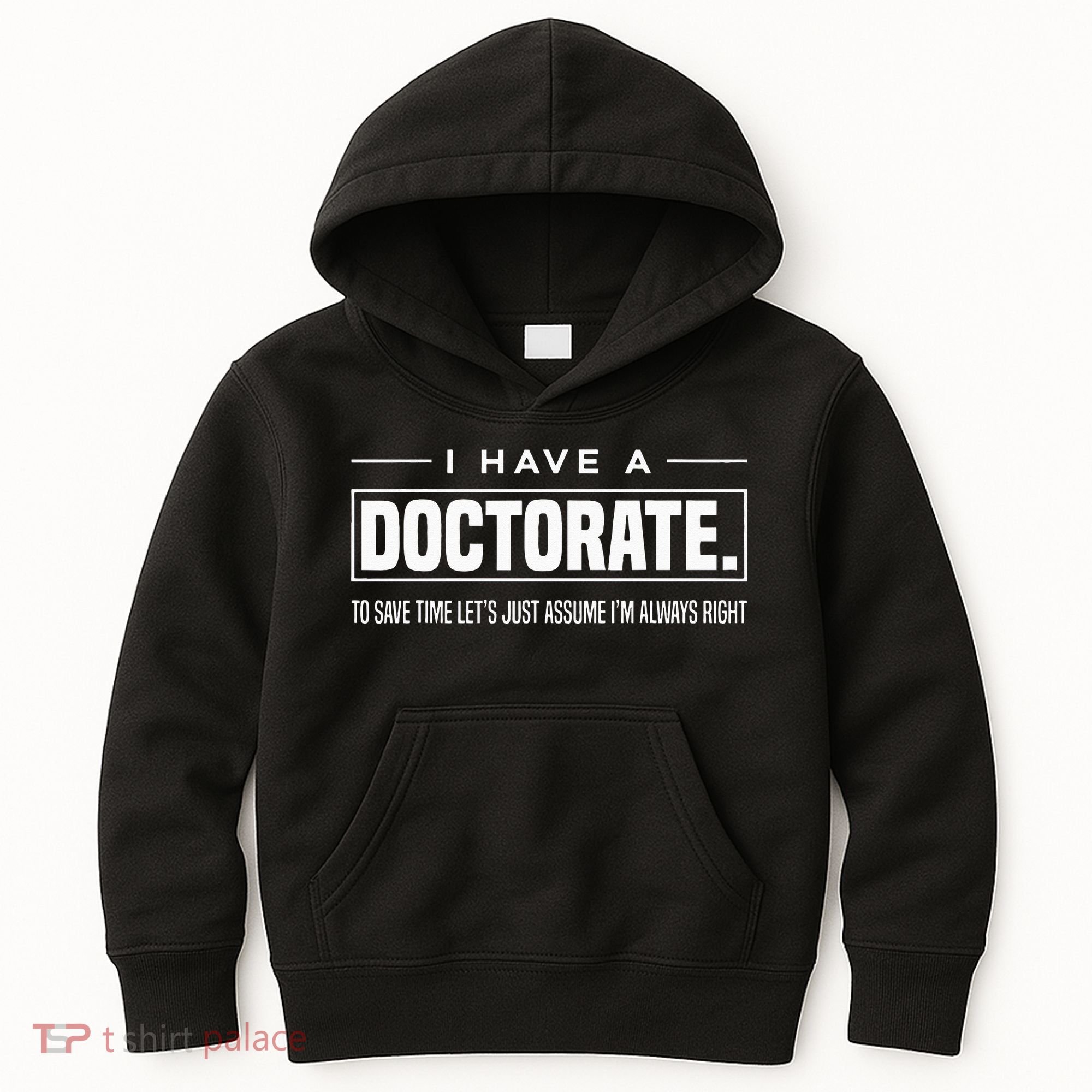 I Have A Doctorate Funny Doctoral Degree Graduation PhD Kids Hoodie