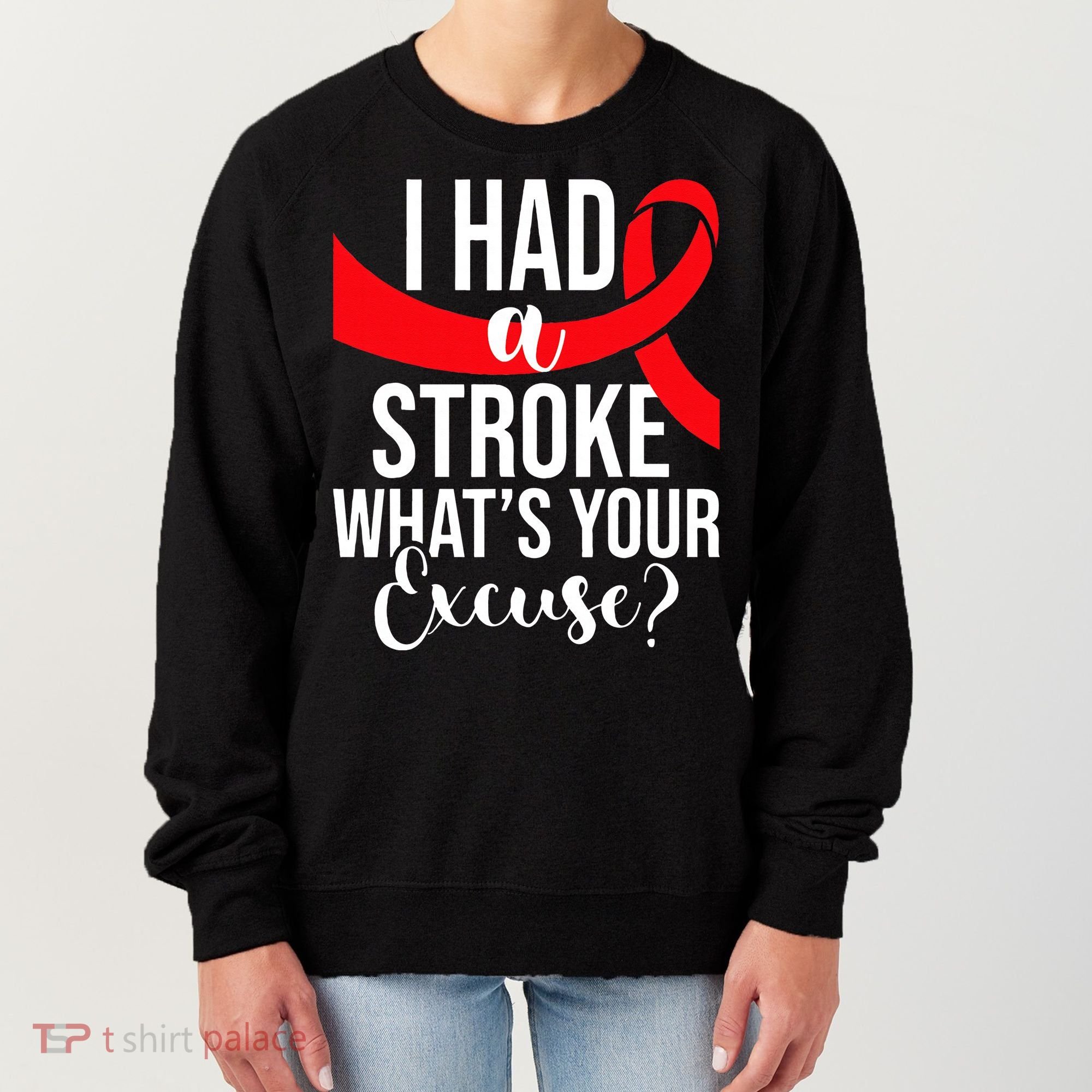 I Had A Stroke Stroke Survivor Red Awareness Ribbon Women's Sweatshirt