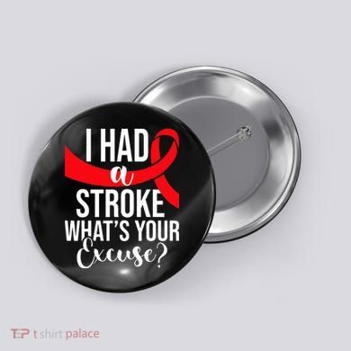 I Had A Stroke Stroke Survivor Red Awareness Ribbon Button