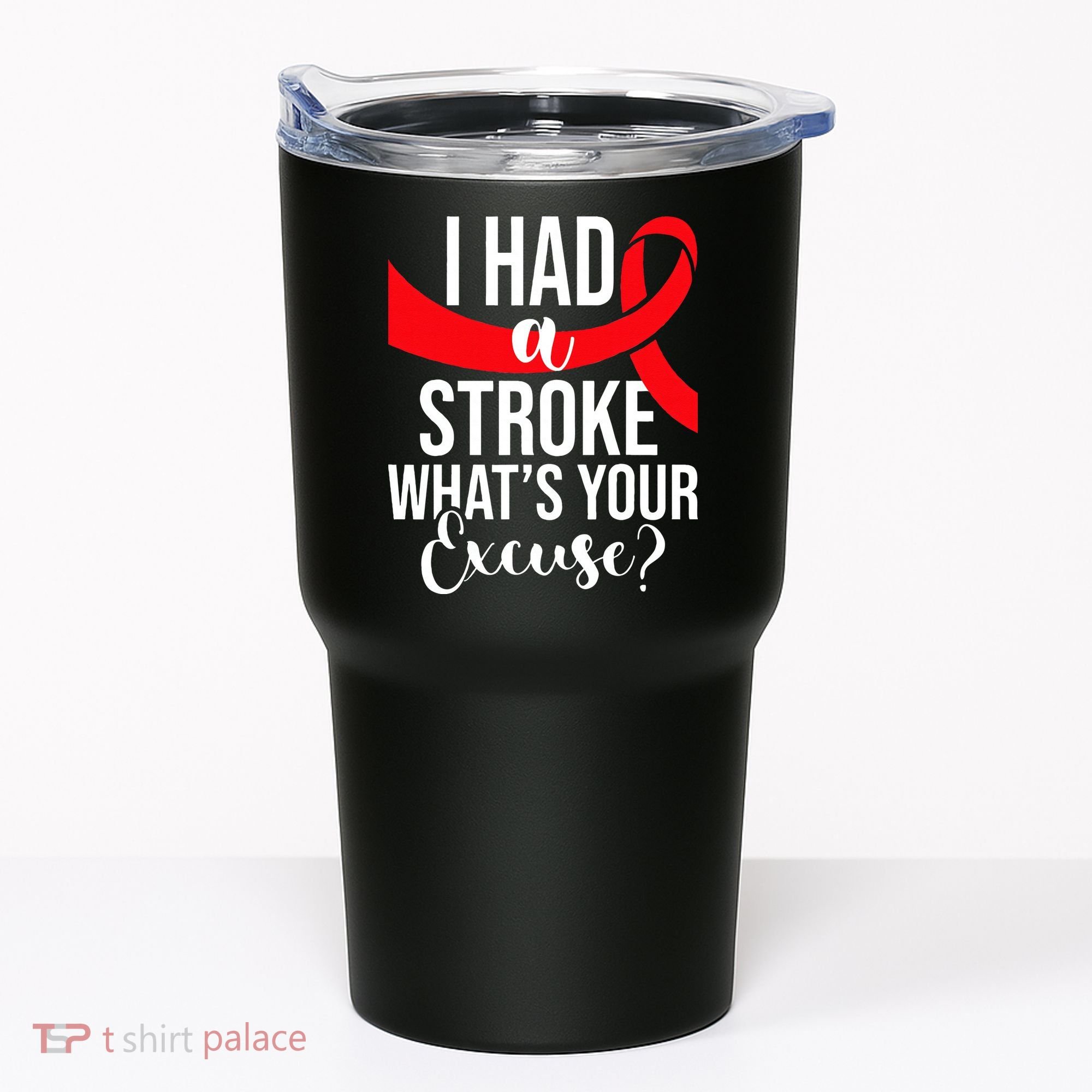 I Had A Stroke Stroke Survivor Red Awareness Ribbon Tumbler