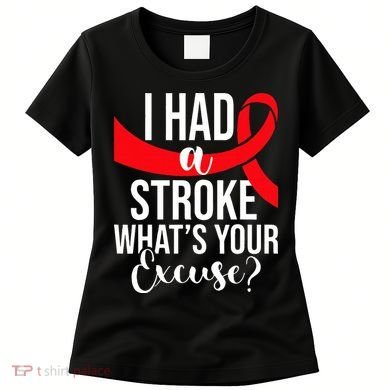 I Had A Stroke Stroke Survivor Red Awareness Ribbon Women's T-Shirt