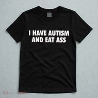I Have Autism And Eat Ass T-Shirt thumb 5