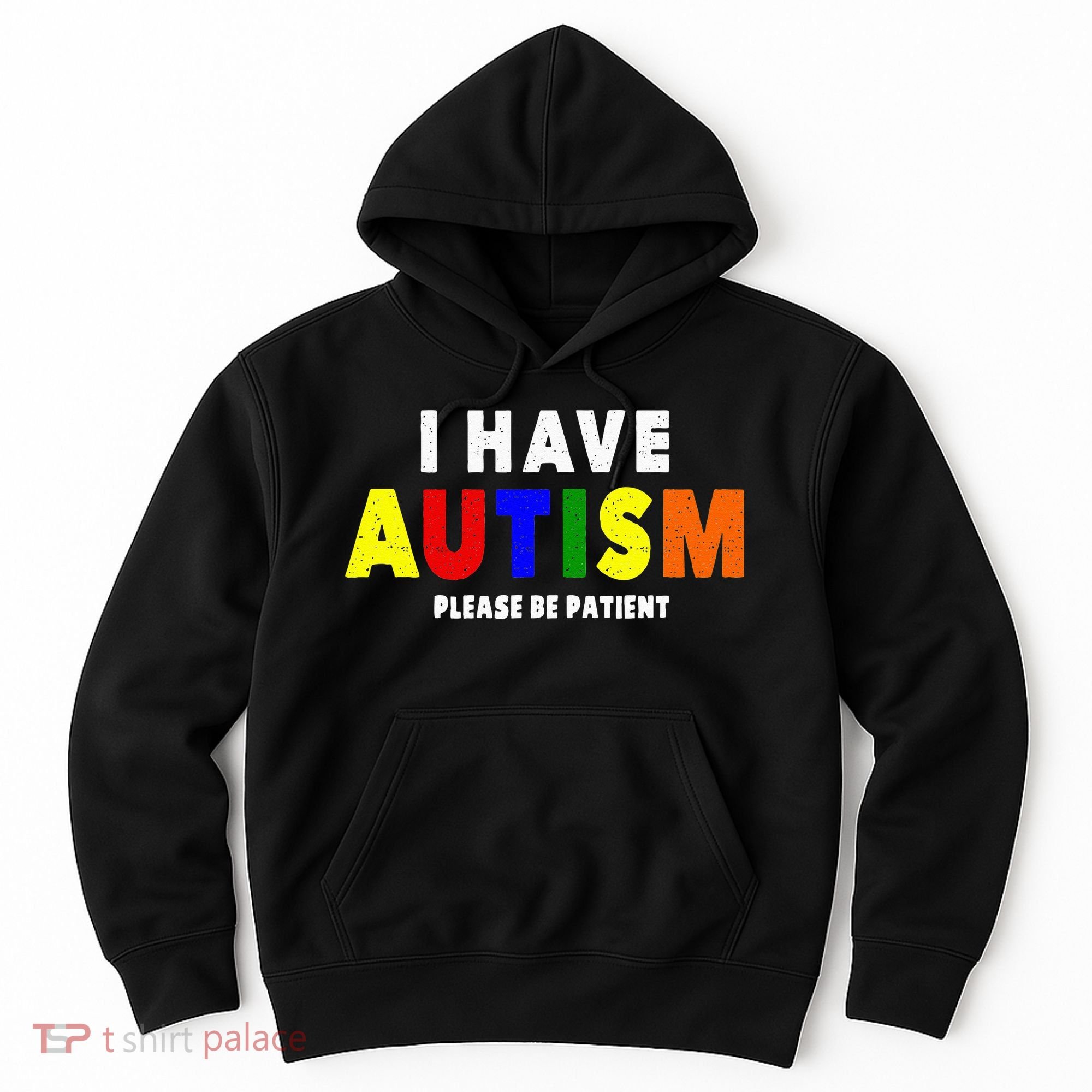 I Have Autism Please Be Patient Hoodie