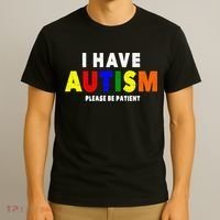 I Have Autism Please Be Patient T-Shirt thumb 3