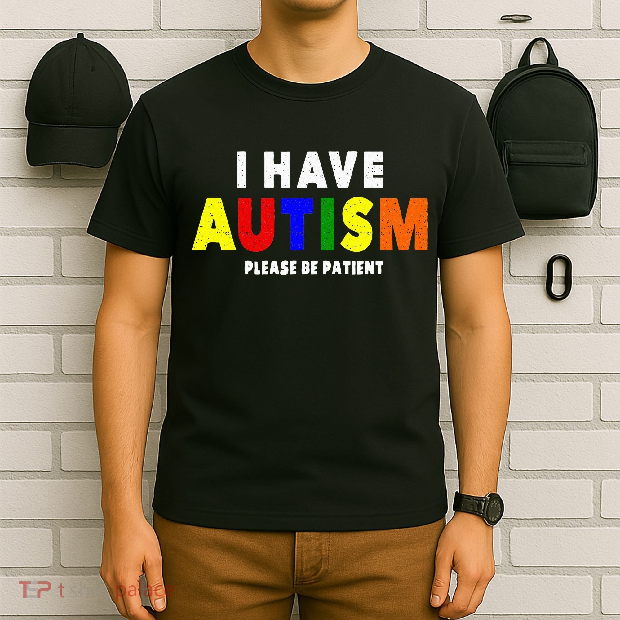 I Have Autism Please Be Patient T-Shirt