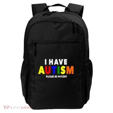 I Have Autism Please Be Patient Backpack