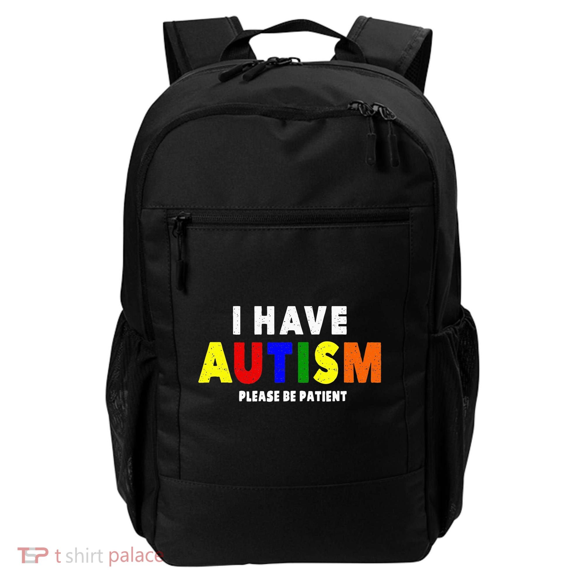 I Have Autism Please Be Patient Backpack