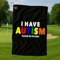 I Have Autism Please Be Patient Golf Towel thumb 1