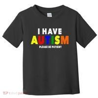 I Have Autism Please Be Patient Toddler T-Shirt thumb 0