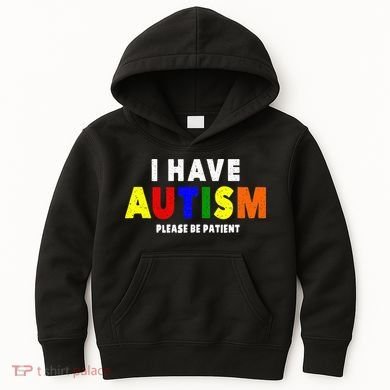 I Have Autism Please Be Patient Kids Hoodie