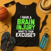 I Have A Brain Injury Whats Your Excuse TBI Patient Warrior Tank Top thumb 4