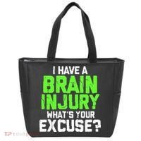 I Have A Brain Injury Whats Your Excuse TBI Patient Warrior Tote Bag thumb 0
