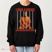 I Have A Dream Make America Great Again Women's Sweatshirt thumb 0
