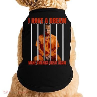 I Have A Dream Make America Great Again Doggie Tank