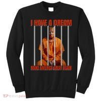 I Have A Dream Make America Great Again Sweatshirt thumb 0