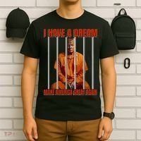I Have A Dream Make America Great Again T-Shirt thumb 6