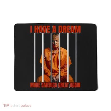 I Have A Dream Make America Great Again Mousepad