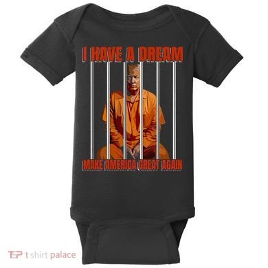 I Have A Dream Make America Great Again Baby Bodysuit