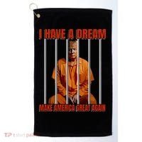 I Have A Dream Make America Great Again Golf Towel thumb 0