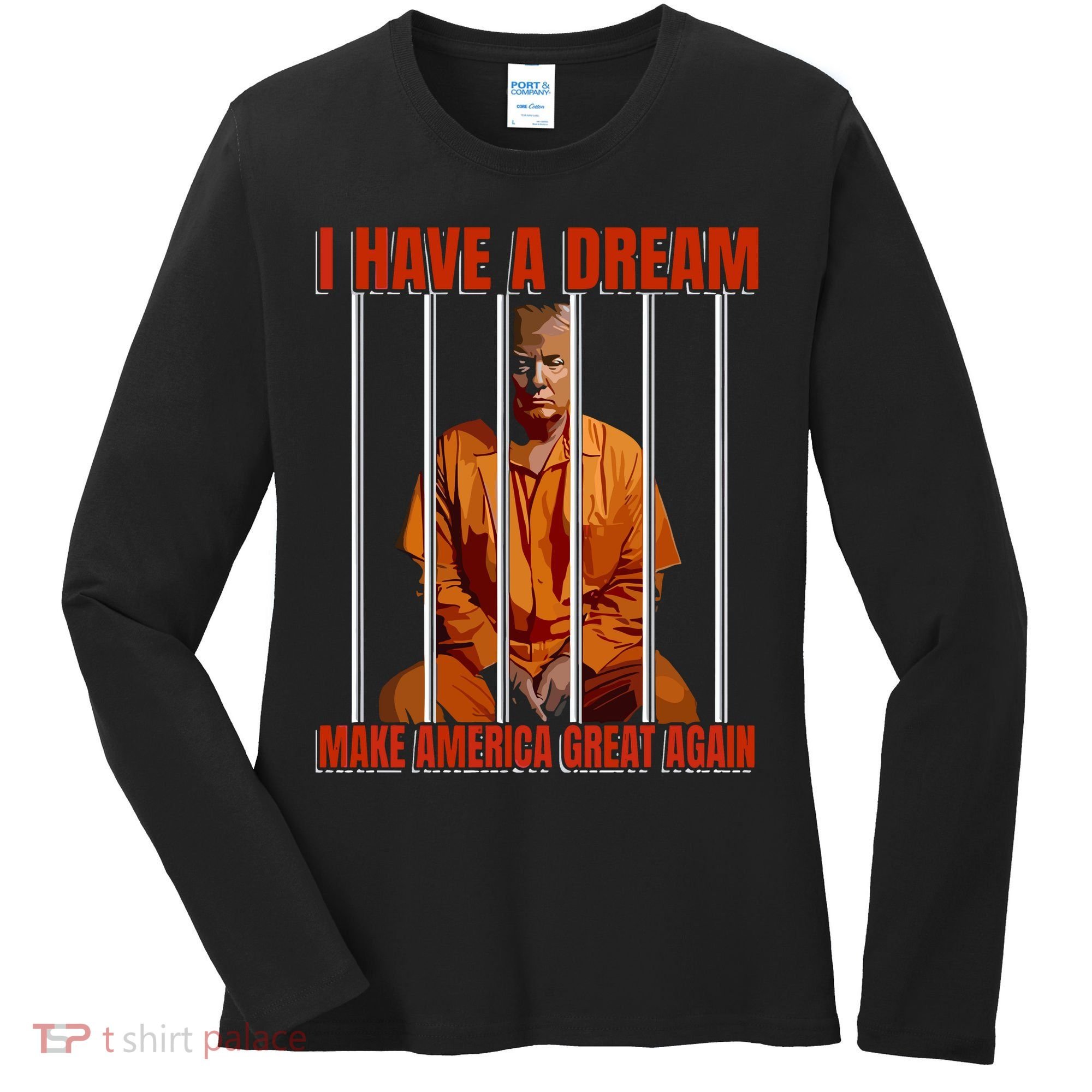 I Have A Dream Make America Great Again Women's Long Sleeve Shirt