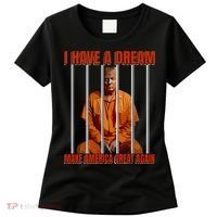 I Have A Dream Make America Great Again Women's T-Shirt thumb 0