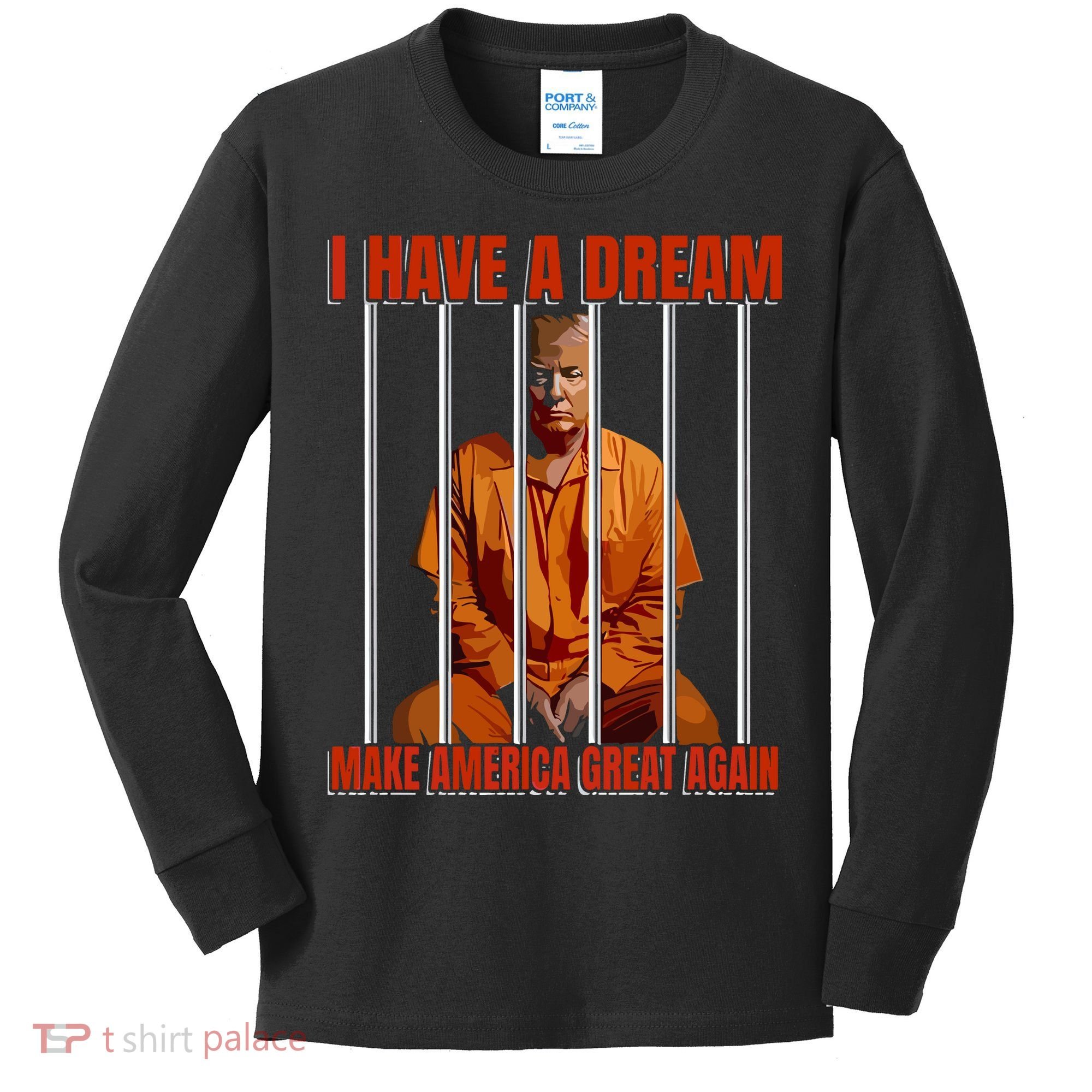 I Have A Dream Make America Great Again Kids Long Sleeve Shirt