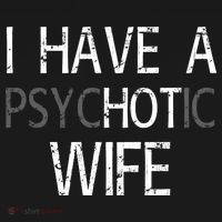 I Have A Psychotic Wife Hoodie thumb 7