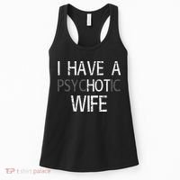 I Have A Psychotic Wife Women's Tank Top thumb 0