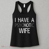 I Have A Psychotic Wife Women's Tank Top thumb 3