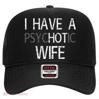 I Have A Psychotic Wife Hat thumb 0