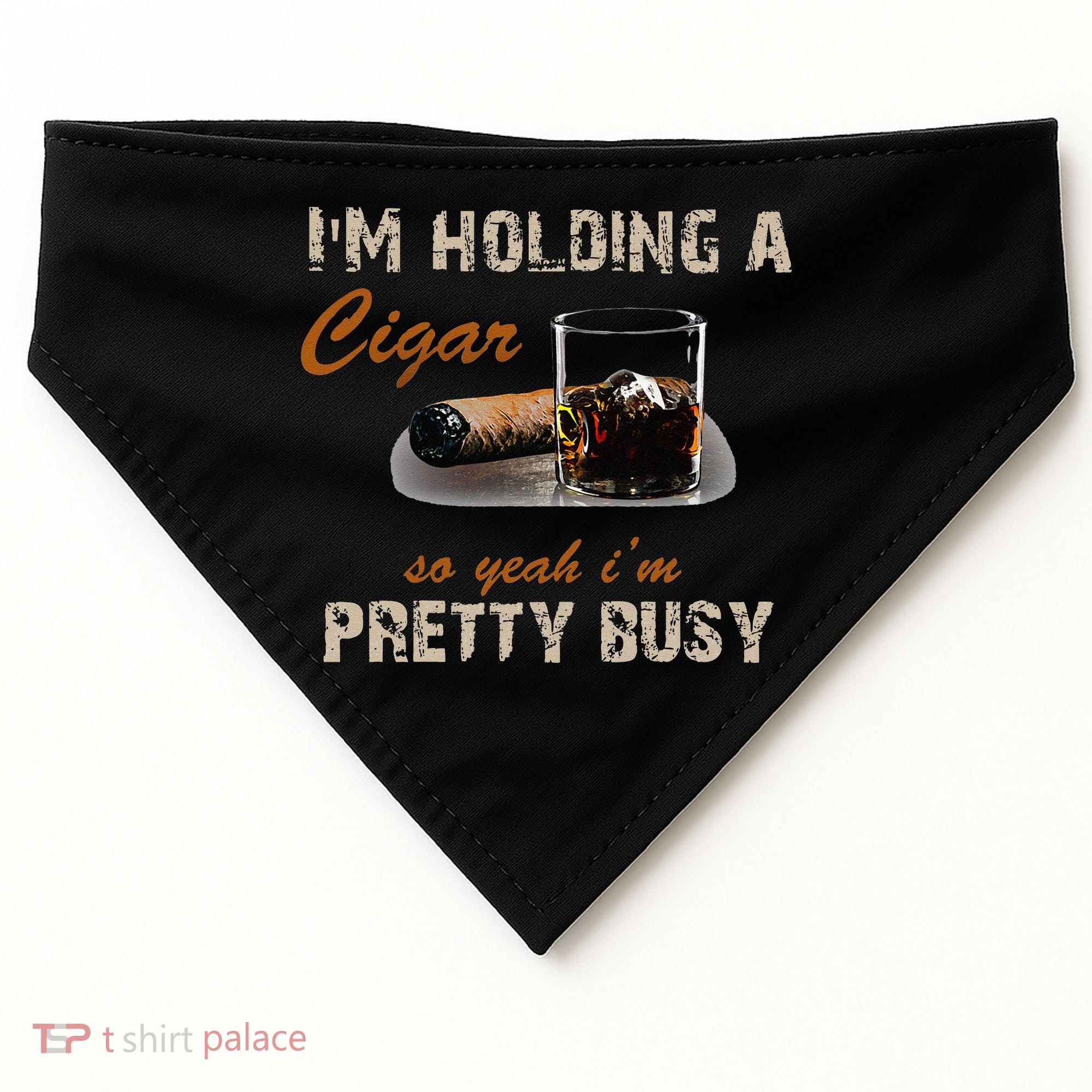 IM Holding A Cigar So Yeah IM Pretty Busy Cigar USA-Made Doggie Bandana