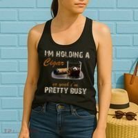 IM Holding A Cigar So Yeah IM Pretty Busy Cigar Women's Tank Top thumb 2