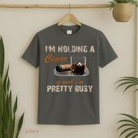 IM Holding A Cigar So Yeah IM Pretty Busy Cigar T-Shirt thumb 2