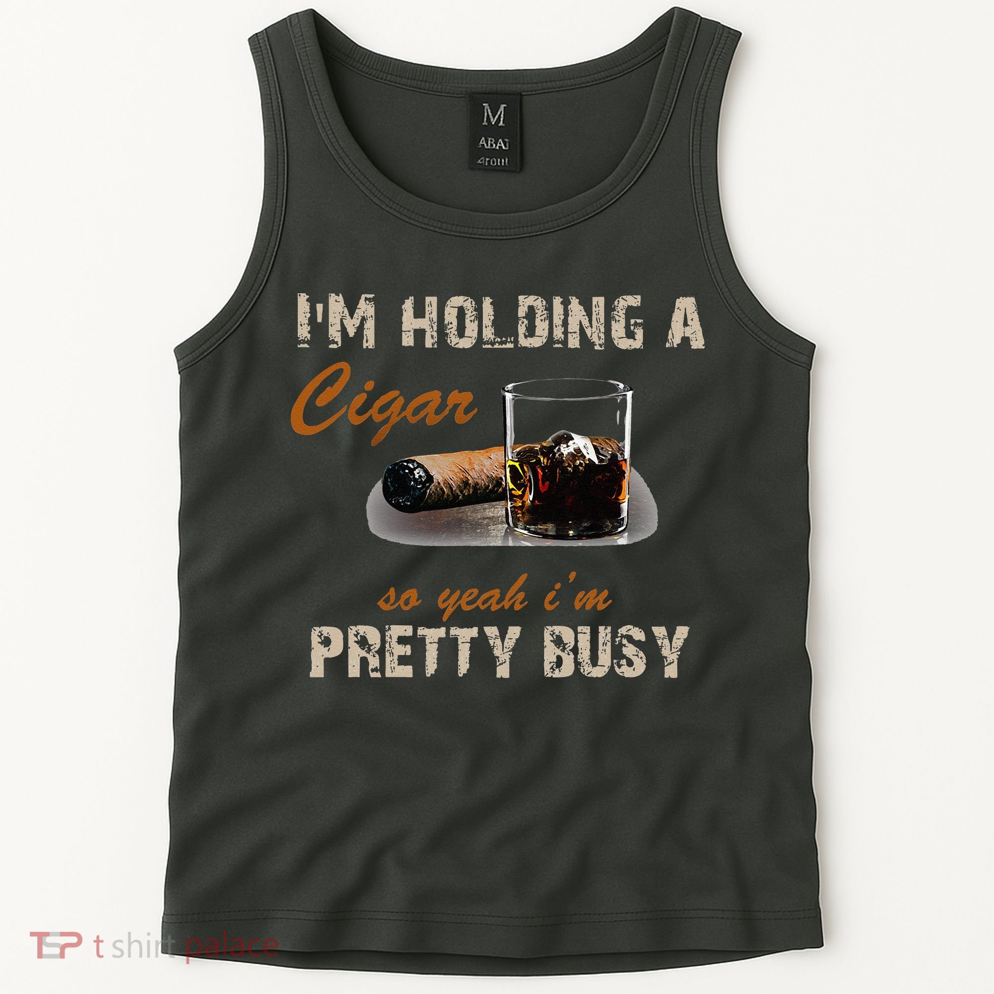 IM Holding A Cigar So Yeah IM Pretty Busy Cigar Tank Top