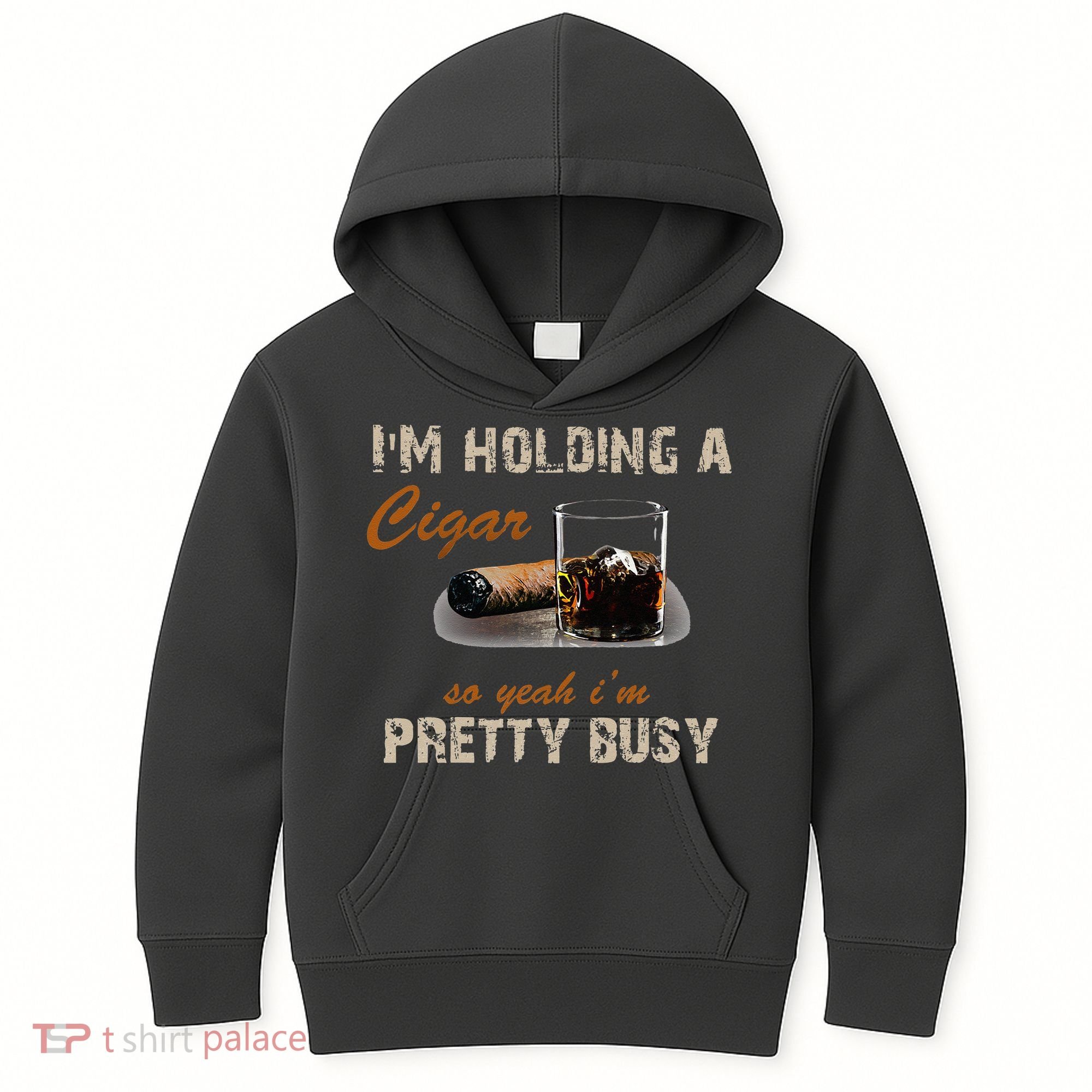 IM Holding A Cigar So Yeah IM Pretty Busy Cigar Kids Hoodie