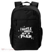 I Have A Concept Of A Plan Backpack thumb 0