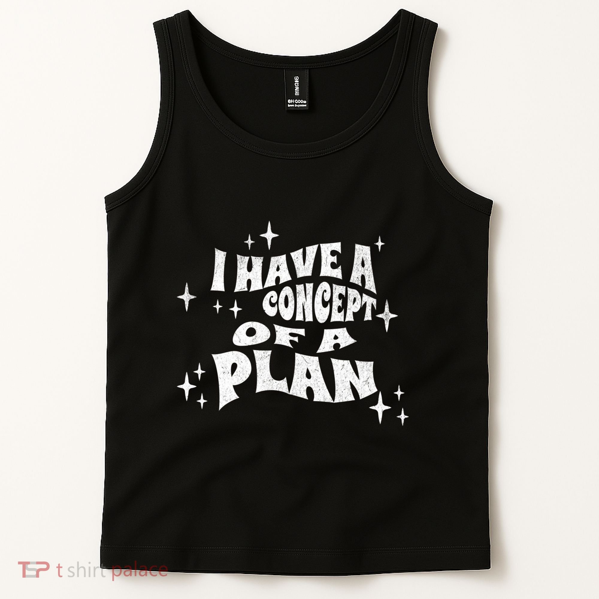 I Have A Concept Of A Plan Tank Top