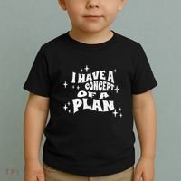 I Have A Concept Of A Plan Toddler T-Shirt thumb 2