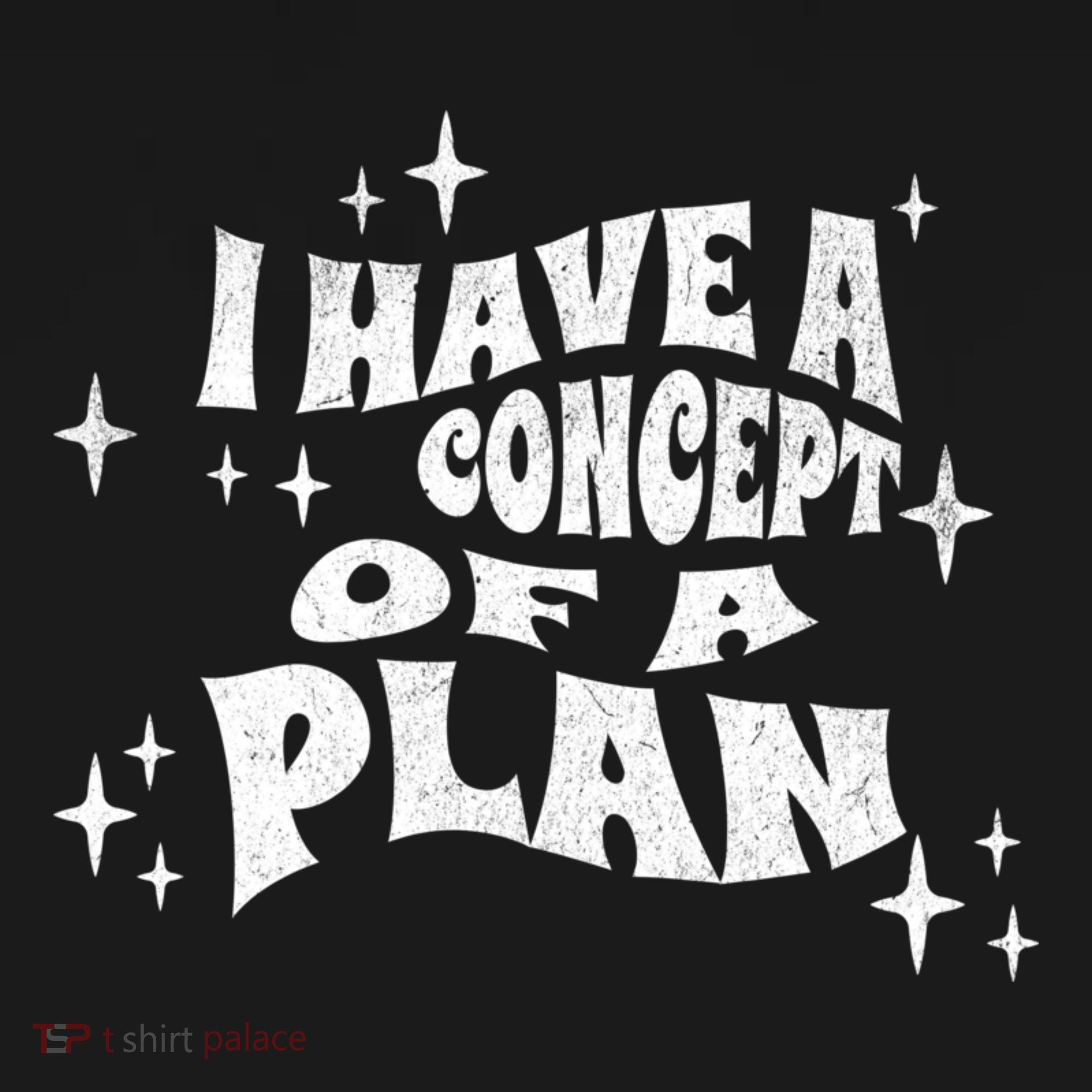 I Have A Concept Of A Plan Toddler T-Shirt