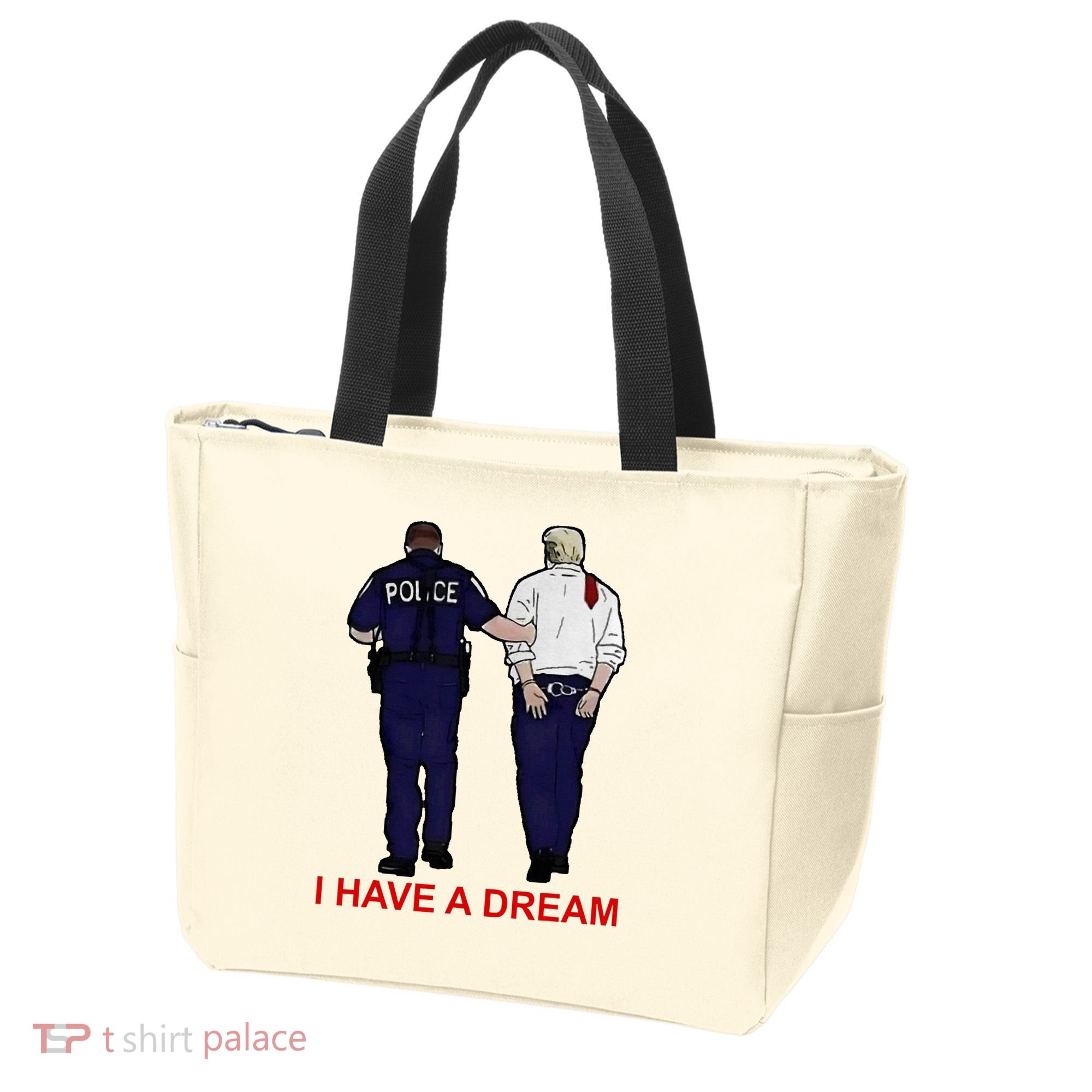 I Have A Dream Police Arrest Trump Tote Bag